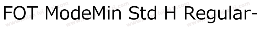 FOT ModeMin Std H Regular字体转换